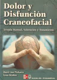 DOLOR Y DISFUNCIÓN CRANEOFACIAL. TERAPIA MANUAL, VALORACIÓN Y TRATAMIENTO.