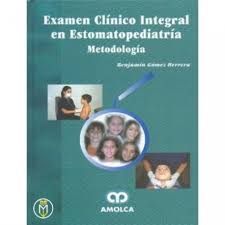 EXAMEN CLÍNICO INTEGRAL EN ESTOMATOPEDIATRÍA METODOLOGÍA