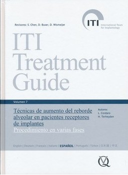 ITI TREATMENT GUIDE VOL.7. TÉCNICAS DE AUMENTO DEL REBORDE ALVEOLAR EN PACIENTES RECEPTORES DE IMPLANTES. PROCEDIMIENTO EN VARIAS FASES.