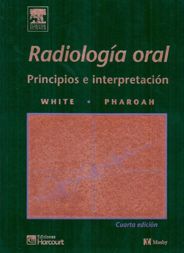 RADIOLOGÍA ORAL. PRINCIPIOS E INTERPRETACIÓN.