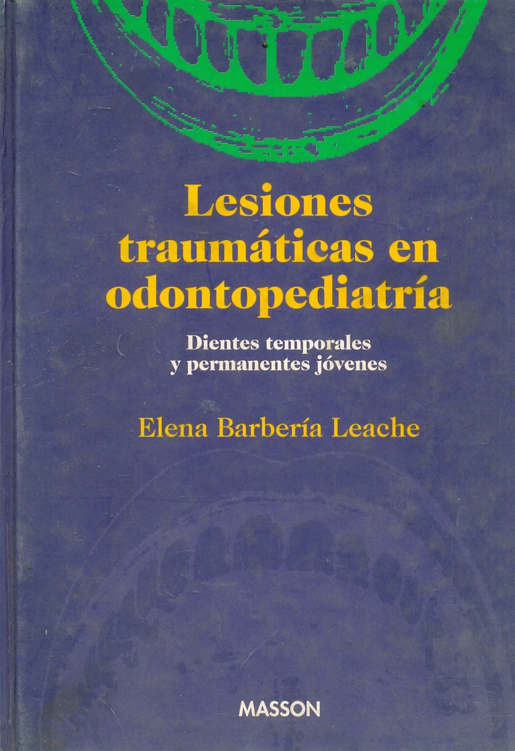 LESIONES TRAUMÁTICAS EN ODONTOPEDIATRÍA. DIENTES TEMPORALES Y PERMANENTES JÓVENES.